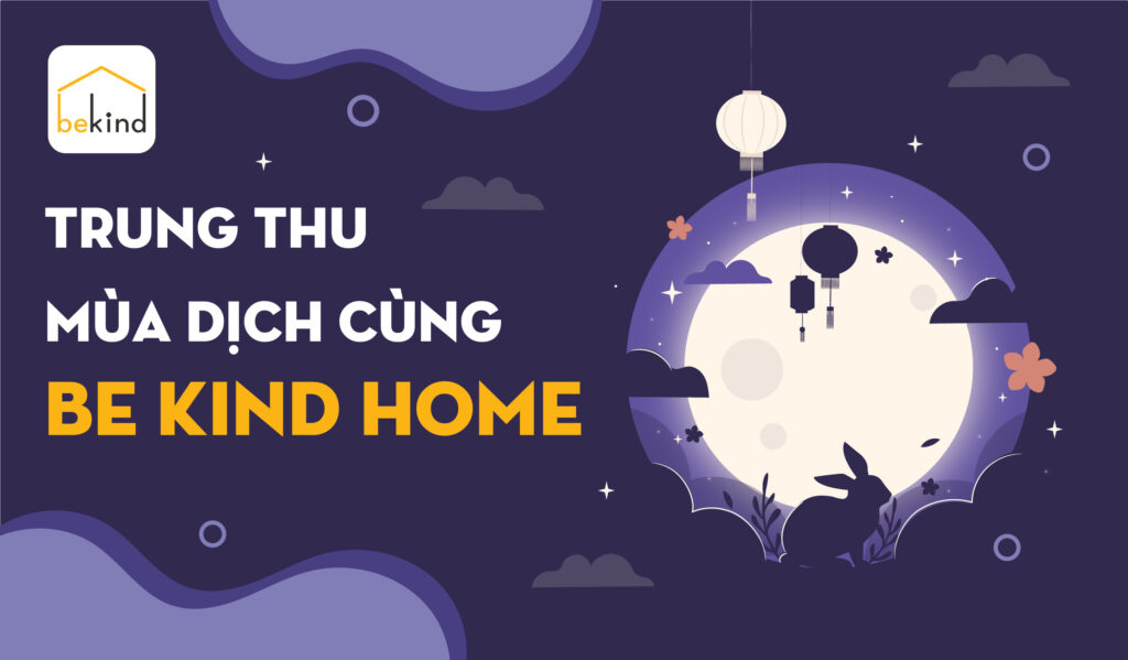 Trung Thu Be Kind Home